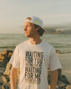White Crew T-Shirt - "Waiting For You" Print